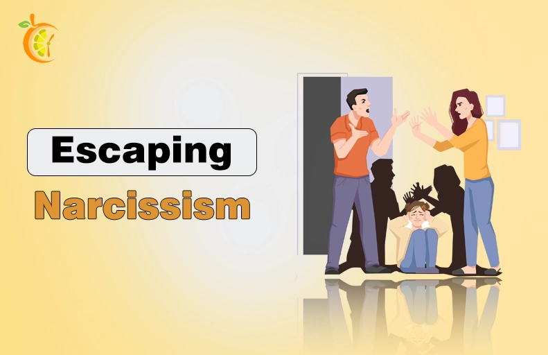 Escaping Narcissism: Signs and Steps Guide for Escaping Narcissism