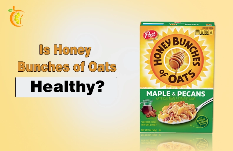 Is Honey Bunches of Oats Healthy? Nutrition Facts, Benefits & Concerns Explained Is Honey Bunches of Oats Healthy